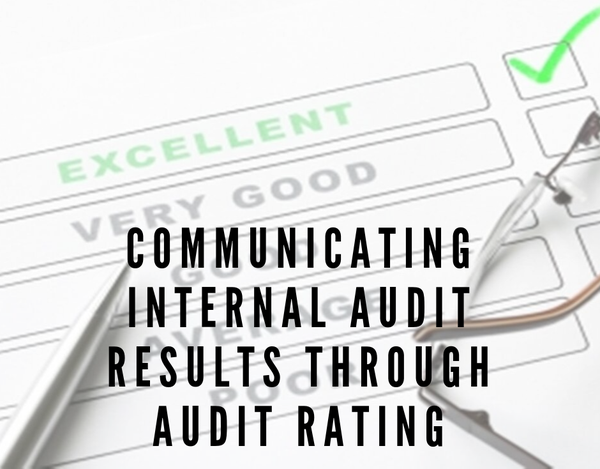 Communicating Internal Audit Results Through Audit Rating | The ...