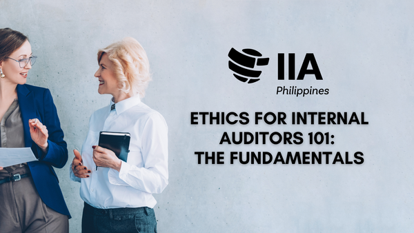 Ethics For Internal Auditors 101: The Fundamentals | The Institute Of ...